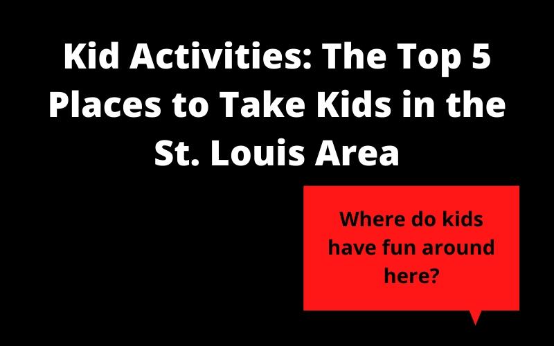 Kid Activities: Top Places to Take Kids in the St. Louis Area | Mastermind Room Escape